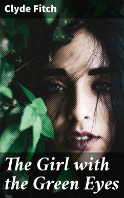 The Girl with the Green Eyes (eBook, ePUB) - Fitch, Clyde