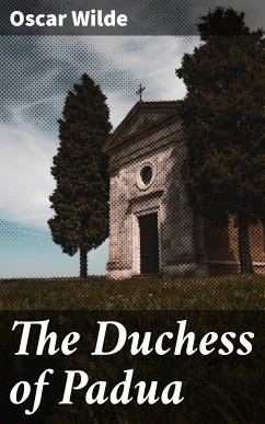 The Duchess of Padua (eBook, ePUB) - Wilde, Oscar