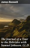 The Journal of a Tour to the Hebrides with Samuel Johnson, LL.D (eBook, ePUB)