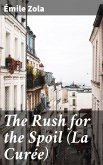 The Rush for the Spoil (La Curée) (eBook, ePUB)