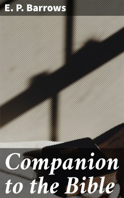 Companion to the Bible (eBook, ePUB) - Barrows, E. P.