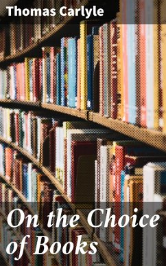 On the Choice of Books (eBook, ePUB) - Carlyle, Thomas