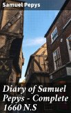 Diary of Samuel Pepys - Complete 1660 N.S (eBook, ePUB)