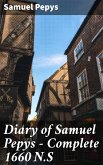 Diary of Samuel Pepys — Complete 1660 N.S (eBook, ePUB)