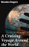 A Cruising Voyage Around the World (eBook, ePUB)