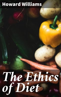 The Ethics of Diet (eBook, ePUB) - Williams, Howard