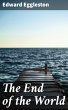 The End of the World (eBook, ePUB) - Bild 1