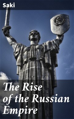 Cover The Rise of the Russian Empire (eBook, ePUB)