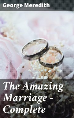 The Amazing Marriage — Complete (eBook, ePUB) - Meredith, George