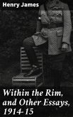 Within the Rim, and Other Essays, 1914-15 (eBook, ePUB)