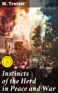 Cover Instincts of the Herd in Peace and War (eBook, ePUB)