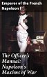 The Officer's Manual: Napoleon's Maxims... - Bild 1