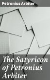 The Satyricon of Petronius Arbiter (eBook, ePUB)