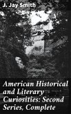 American Historical and Literary Curiosities: Second Series, Complete (eBook, ePUB)