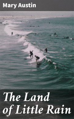 The Land of Little Rain (eBook, ePUB) - Austin, Mary Hunter