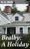 Bealby; A Holiday (eBook, ePUB)
