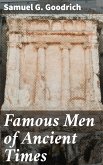 Famous Men of Ancient Times (eBook, ePUB)