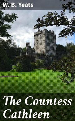 The Countess Cathleen (eBook, ePUB) - Yeats, W. B.