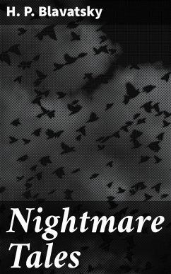 Nightmare Tales (eBook, ePUB) - Blavatsky, H. P.