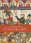 A Companion to Chivalry (eBook, ePUB)