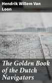 The Golden Book of the Dutch Navigators (eBook, ePUB)