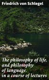 The philosophy of life, and philosophy of language, in a course of lectures (eBook, ePUB)