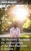 The Heavenly Footman; Or, A Description of the Man That Gets to Heaven (eBook, ePUB)