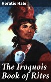 The Iroquois Book of Rites (eBook, ePUB)