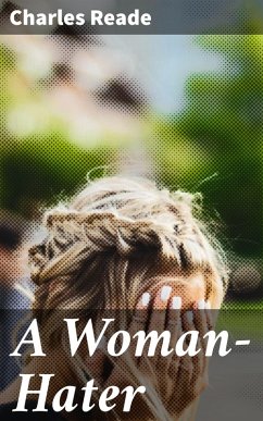 A Woman-Hater (eBook, ePUB) - Reade, Charles