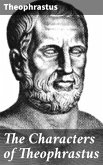 The Characters of Theophrastus (eBook, ePUB)