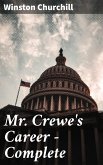 Mr. Crewe's Career - Complete (eBook, ePUB)