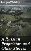 A Russian Proprietor, and Other Stories (eBook, ePUB)