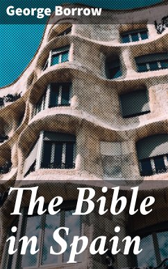 The Bible in Spain (eBook, ePUB) - Borrow, George