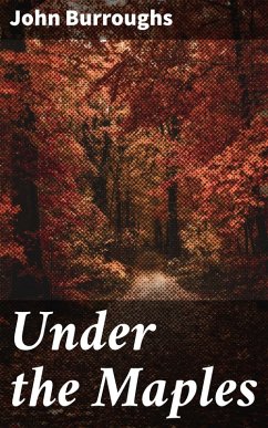 Under the Maples (eBook, ePUB) - Burroughs, John