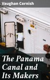 The Panama Canal and Its Makers (eBook, ePUB)