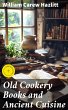 Old Cookery Books and Ancient Cuisine... - Bild 1
