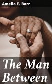 The Man Between (eBook, ePUB)