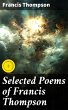 Selected Poems of Francis Thompson... - Bild 1