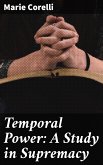 Temporal Power: A Study in Supremacy (eBook, ePUB)