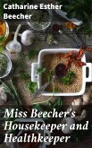 Miss Beecher's Housekeeper and Healthkeeper (eBook, ePUB)