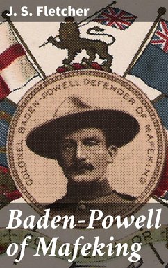 Baden-Powell of Mafeking (eBook, ePUB) - Fletcher, J. S.