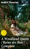 A Woodland Queen ('Reine des Bois') - Complete (eBook, ePUB)