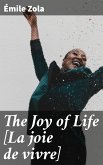 The Joy of Life [La joie de vivre] (eBook, ePUB)