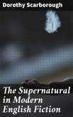 The Supernatural in Modern English Fiction (eBook, ePUB)