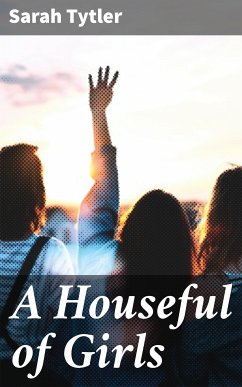 A Houseful of Girls (eBook, ePUB) - Tytler, Sarah