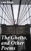 The Ghetto, and Other Poems (eBook, ePUB)