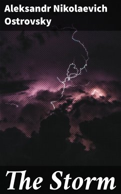 The Storm (eBook, ePUB) - Ostrovsky, Aleksandr Nikolaevich