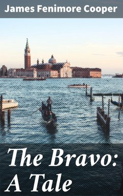 Cover The Bravo: A Tale (eBook, ePUB)