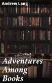 Adventures Among Books (eBook, ePUB)