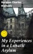 My Experiences in a Lunatic Asylum... - Bild 1